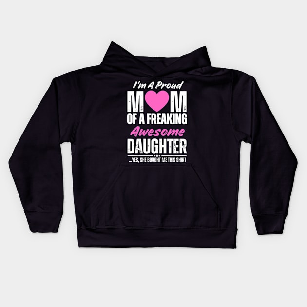 I'm A Proud Mom Shirt Gift From Daughter Funny Mothers Day Kids Hoodie by Shopinno Shirts